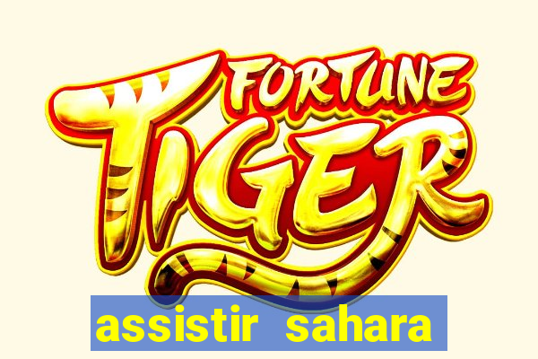 assistir sahara filme de 2005